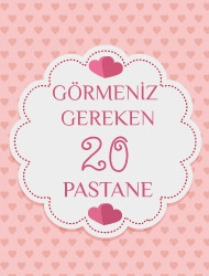 Görülmesi Gereken 20 Pastane