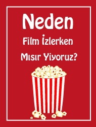 Neden Film İzlerken Patlamış Mısır Yiyoruz?